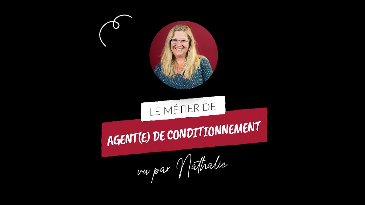 Nathalie, agent de conditionnement